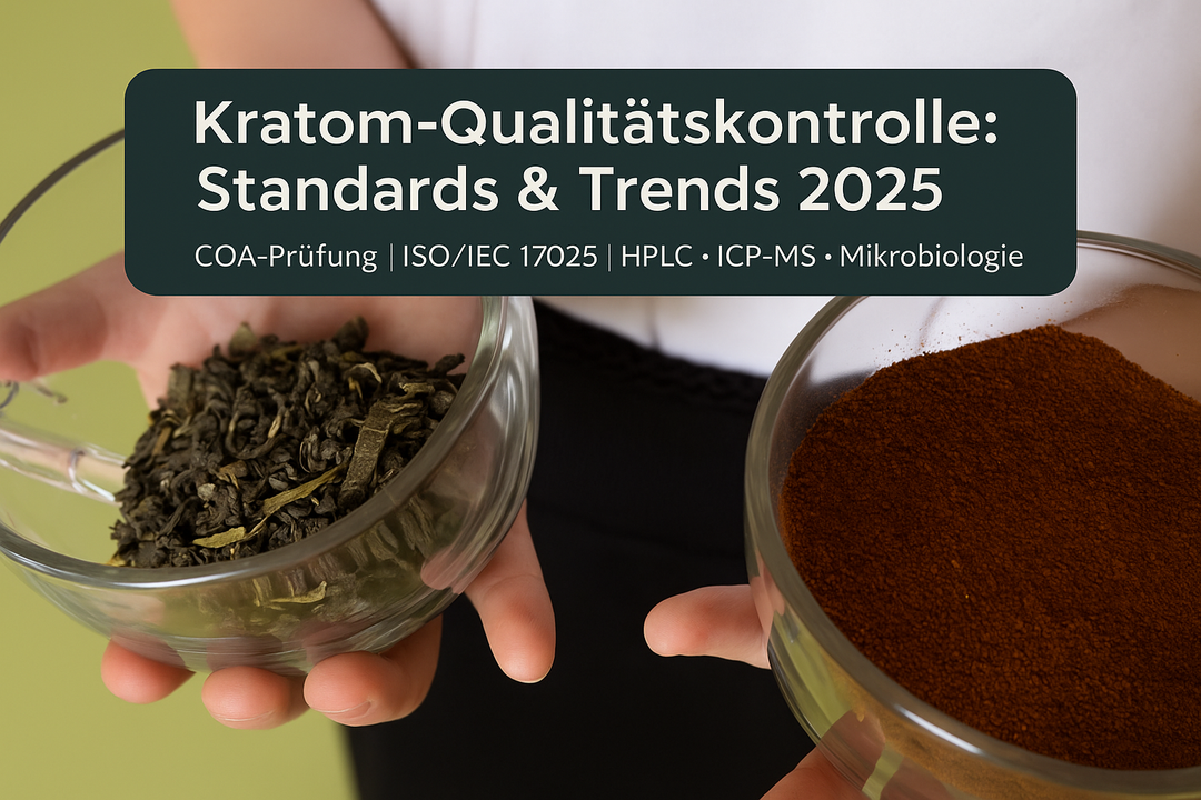 Kratom Qualitätskontrolle: Standards und Trends für 2025