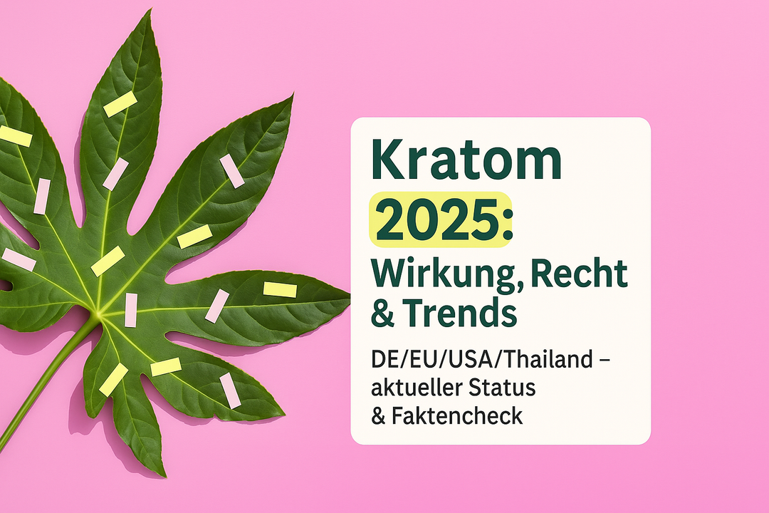 Kratom Wirkung: Rechtliche Lage & globale Trends 2025
