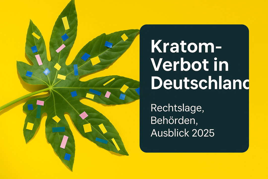 Kratom Verbot in Deutschland: Gesetze, Behörden, Ausblick 2025