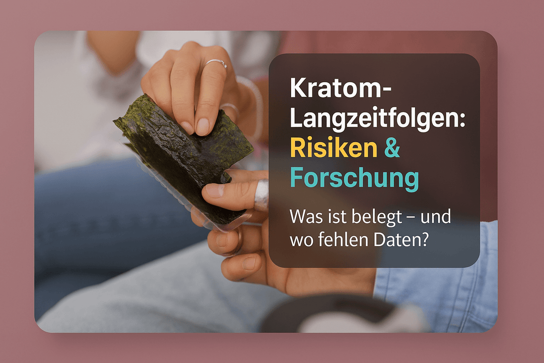 Kratom Langzeitfolgen: Risiken & Forschung - Brain Chill