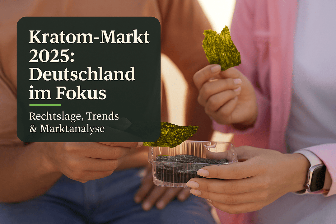 Kratom-Markt in Deutschland 2025: Rechtslage, Trends und Marktanalyse - Brain Chill