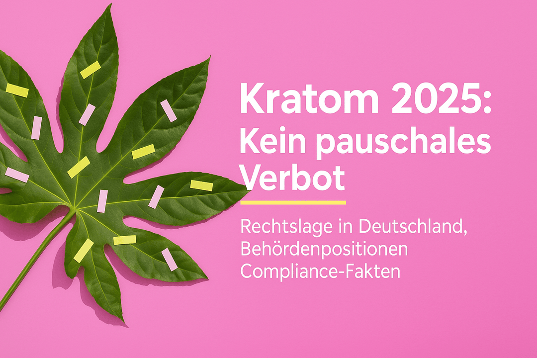 Kratom-Verbot 2025 in Deutschland: Rechtslage & Behördenpositionen - Brain Chill
