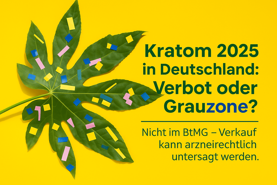 Kratom Verbot Deutschland 2025: Aktuelle Rechtslage & Ausblick - Brain Chill