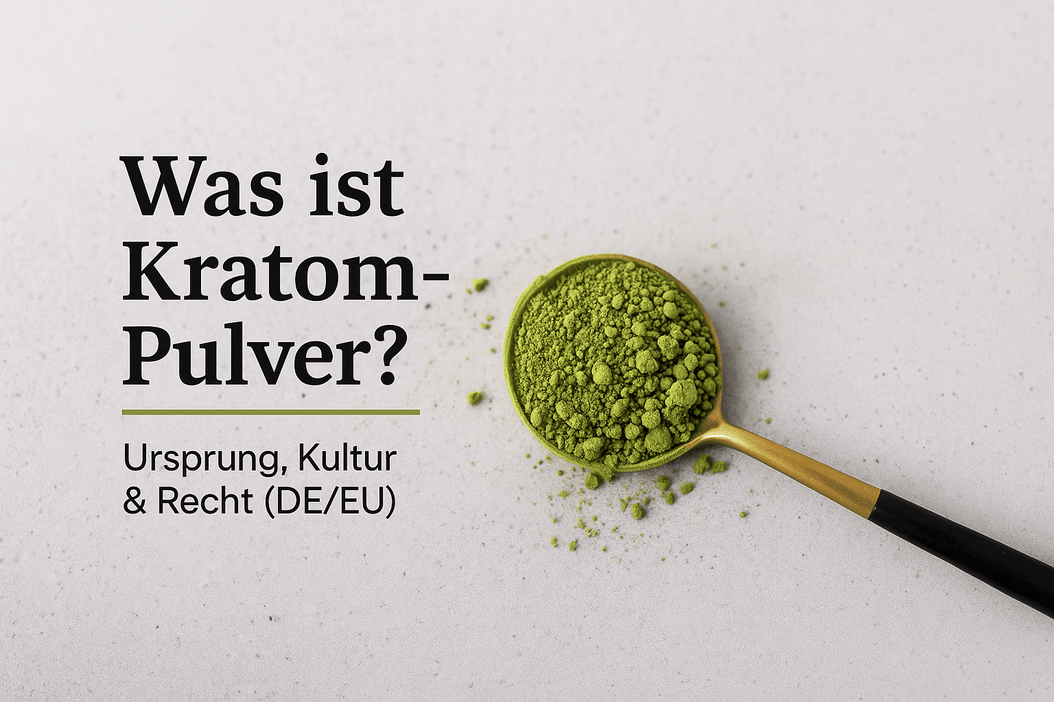 Was ist Kratom-Pulver? Herkunft, Kultur, Recht - Brain Chill